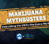 Marijuana Mythbusters: Debunking the DEA’s Claims