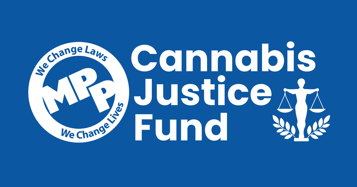 MPP is Raising Funds to Launch the Cannabis Justice Fund
