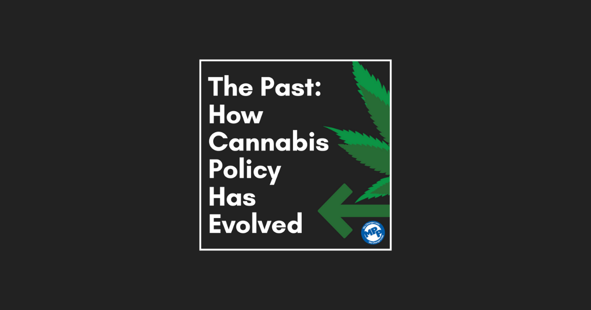The Past: How Cannabis Policy Has Evolved